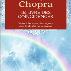 Le livre des coïncidences – decrypter les signes du destin