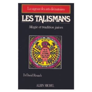 Les Talismans Magie et tradition juives